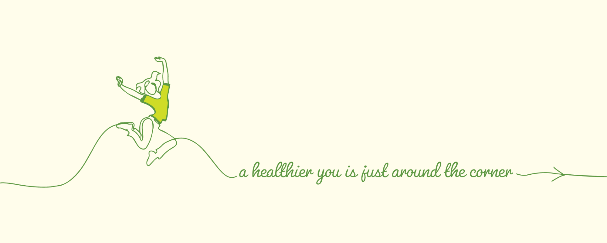 Healthier you is just around the corner